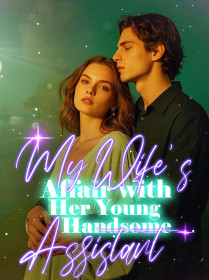 My Wife's Affair with Her Young, Handsome Assistant