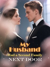 My Husband Had a Second Family Next Door