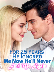 For 25 Years He Ignored Me, Now He’ll Never Find Me Again For 25 Years He Ignored Me, Now He’ll Never Find Me Again