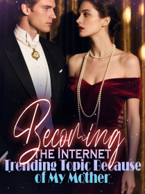 Becoming the Internet Trending Topic Because of My Mother Becoming the Internet Trending Topic Because of My Mother