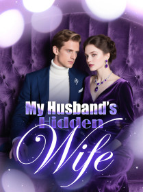 My Husband’s Hidden Wife My Husband’s Hidden Wife