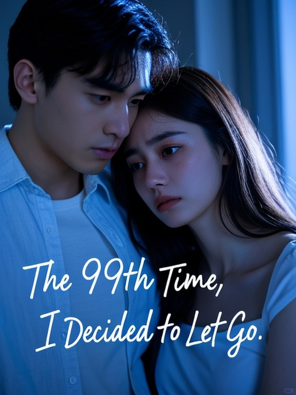 The 99th Time, I Decided to Let Go. The 99th Time, I Decided to Let Go.