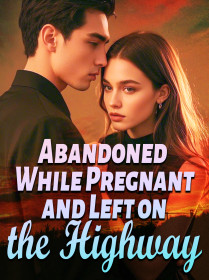 Abandoned While Pregnant and Left on the Highway Abandoned While Pregnant and Left on the Highway
